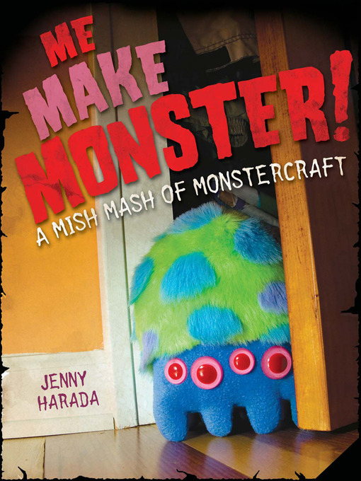 Title details for Me Make Monster by Jenny Harada - Available